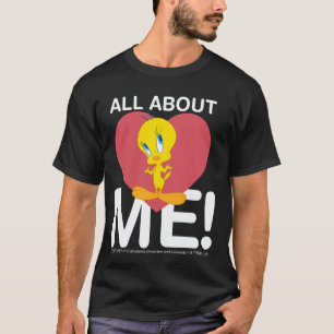 All About Me Tweety Heart Character Love - LOONEY  T-Shirt