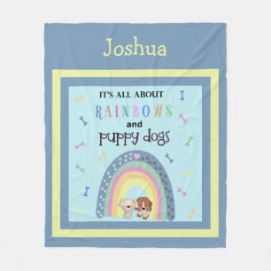 All About Rainbows And Puppy Dogs     Fleece Blanket