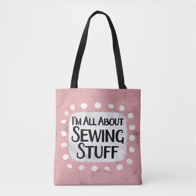 All About Sewing Stuff Tote Bag (Front)