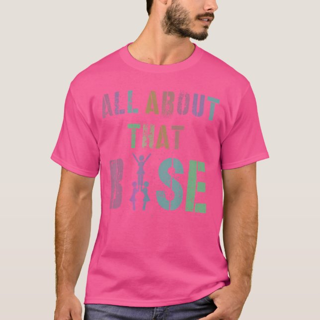 All About That Base Cheerleading Team Cheer Squad T-Shirt (Front)