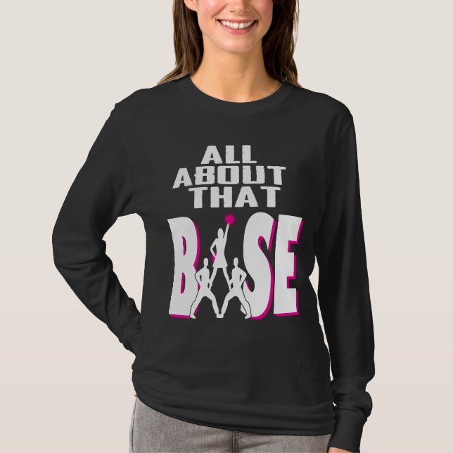 All About That Base - Funny Cheerleader Gift T-Shirt (Front)