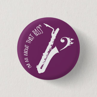 All About That Bass - Bari Sax 3 Cm Round Badge