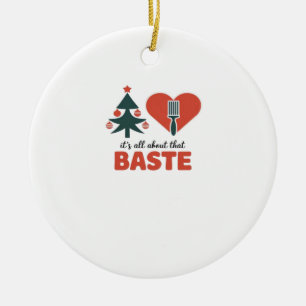 All About That Baste Christmas Classic Ceramic Tree Decoration
