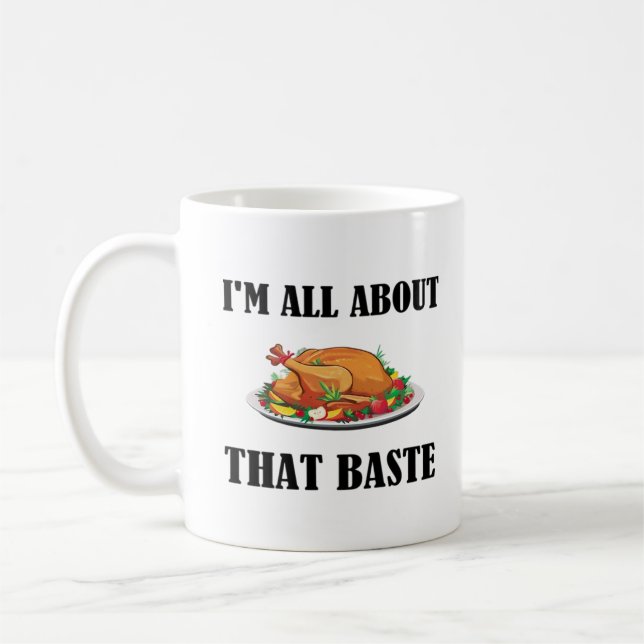 All About That Baste Classic Design Coffee Mug (Left)
