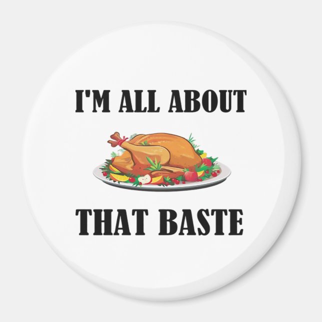 All About That Baste Classic Design Magnet (Front)