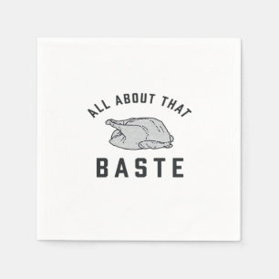All About That Baste Classic Funny Napkin