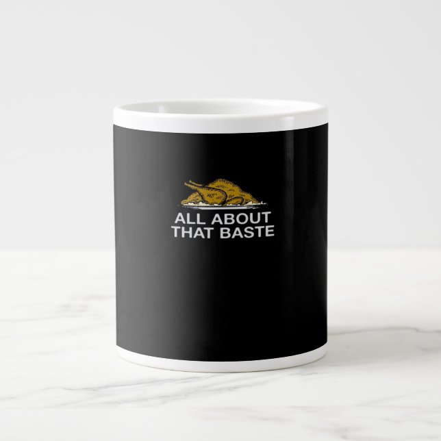 All About That Baste Classic Style Large Coffee Mug (Front)