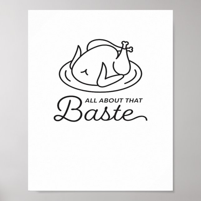 All About That Baste For Thanksgiving Poster (Front)