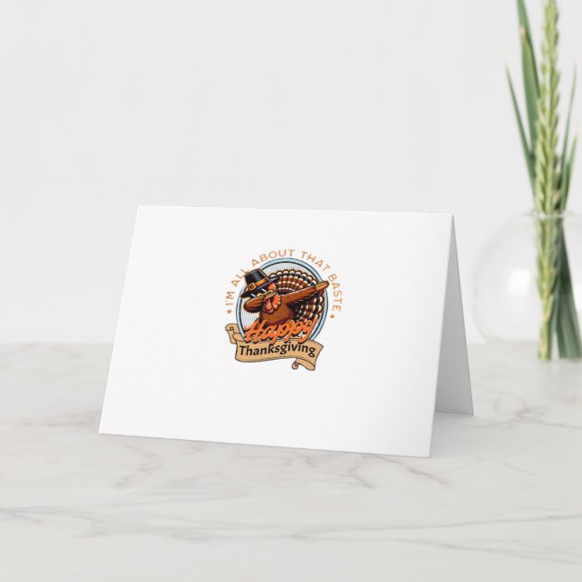 All About That Baste Happy Thanksgiving Classic Card (Front)