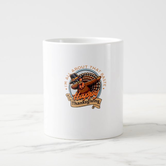 All About That Baste Happy Thanksgiving Classic Large Coffee Mug (Front)