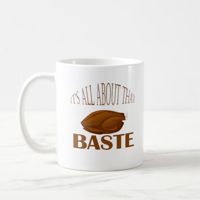 All About That Baste Quote Creative Minimal Style Coffee Mug (Left)