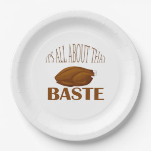 All About That Baste Style Quote Paper Plate