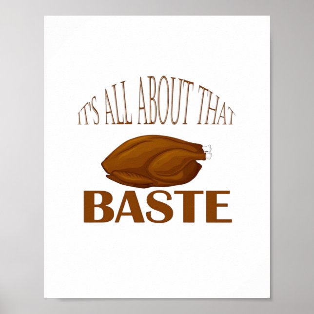 All About That Baste Style Quote Poster (Front)