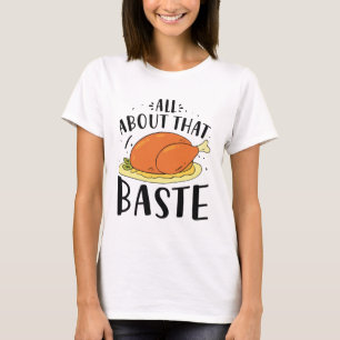 All About That Baste T-Shirt