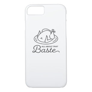 All About That Baste Thanksgiving Minimal Design iPhone 8/7 Case