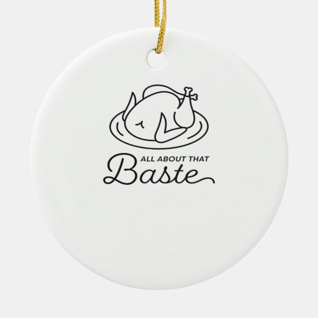 All About That Baste Thanksgiving Minimal Design Ceramic Tree Decoration (Front)
