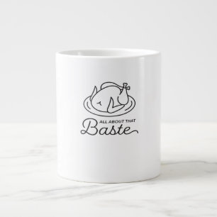 All About That Baste Thanksgiving Minimal Design Large Coffee Mug