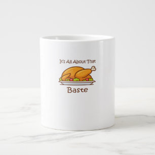 All About That Baste Thanksgiving Trendy Aesthetic Large Coffee Mug