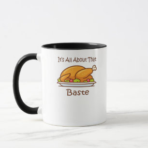 All About That Baste (Thanksgiving) Trendy Mug
