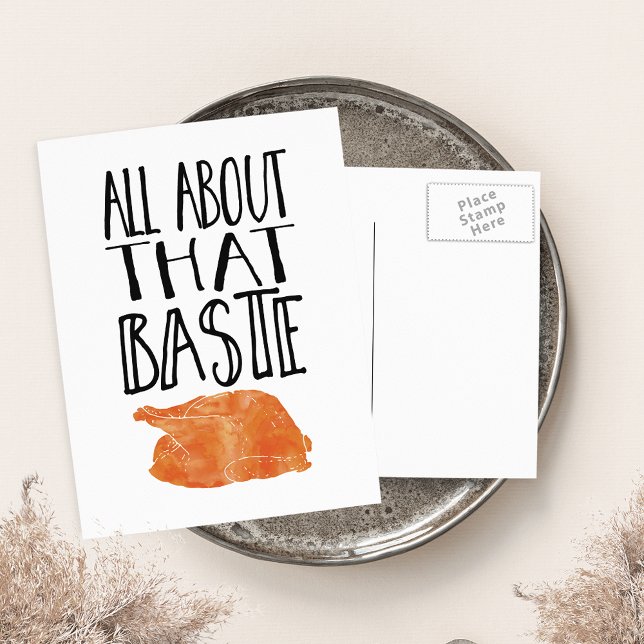 All About That Baste Thanksgiving Turkey Holiday Postcard (Creator Uploaded)