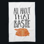 All About That Baste Thanksgiving Turkey Tea Towel<br><div class="desc">Because you know I’m all about that baste,  bout that baste! Funny Thanksgiving kitchen towel features handwritten-style text and a roast turkey illustration. Perfect for adding a little festive humour to your holiday cooking! Check out our shop for coordinating items.</div>