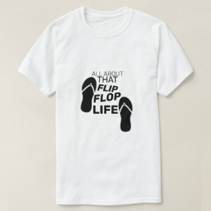 All About That Flip Flop Life T-Shirt