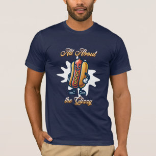 All About the Glizzy Funny Hot dog Humour T-Shirt