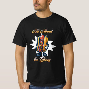All About the Glizzy   Funny Hot dog Humour T-Shirt