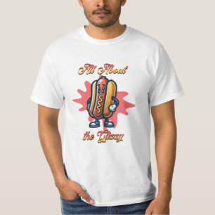All About the Glizzy   Funny Hot dog Humour T-Shirt
