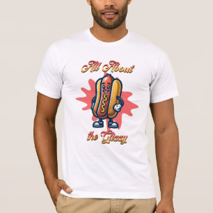 All About the Glizzy   Funny Hot dog Humour T-Shirt