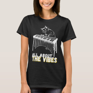 All About the Vibes Vibraphone   Jazz Cat Musician T-Shirt