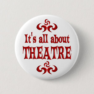 ALL ABOUT THEATRE 6 CM ROUND BADGE