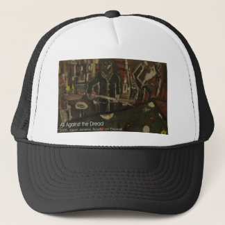 all against the dread trucker hat