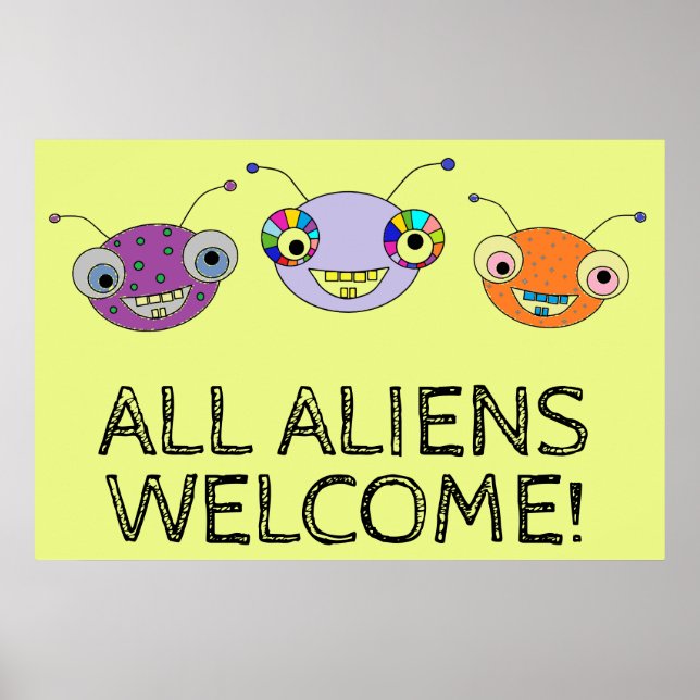 ALL ALIENS WELCOME Cute Colourful Happy Aliens Poster (Front)