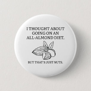 All-Almond Diet 6 Cm Round Badge