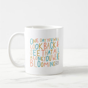All along, you were blooming coffee mug