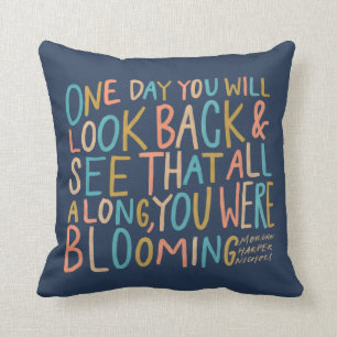 All along, you were blooming cushion