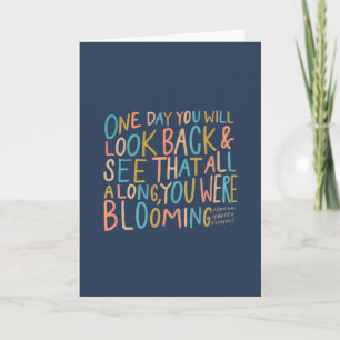 All along, you were blooming greeting card