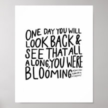 "...all along, you were blooming" - poster
