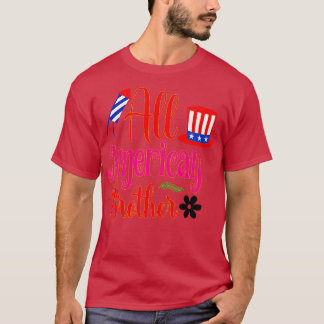 all american brother 4th of july T-Shirt
