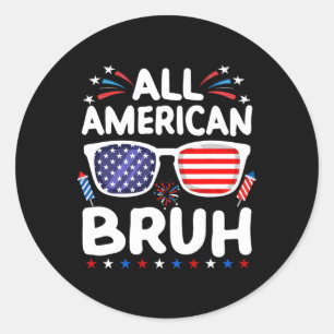 All American Bruh 4th Of July Boys Patriotic Teens Classic Round Sticker