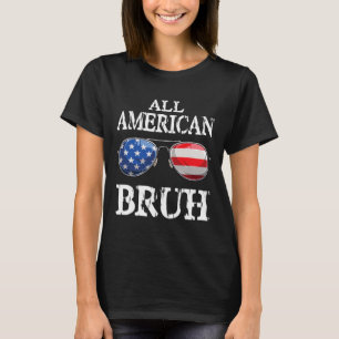 All American Bruh 4th Of July Boys Patriotic Teens T-Shirt