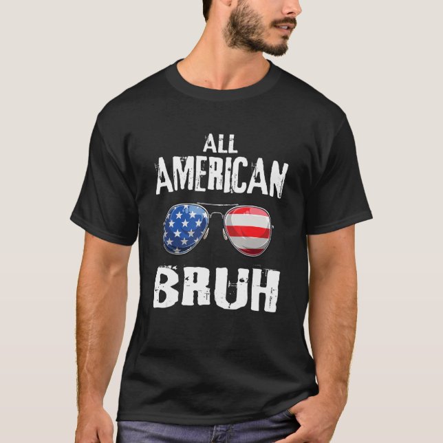 All American Bruh 4th Of July Boys Patriotic Teens T-Shirt (Front)
