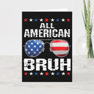 All American Bruh 4th Of July Boys Patriotic Usa T Card