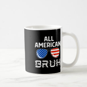 All American Bruh 4th Of July Boys Patriotic Usa T Coffee Mug