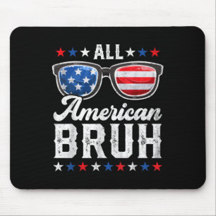 All American Bruh 4th Of July Boys Patriotic Usa T Mouse Mat
