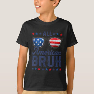 All American Bruh 4th Of July Boys Patriotic Usa T T-Shirt