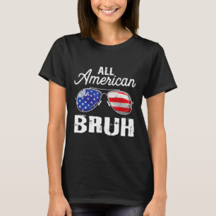 All American Bruh 4th Of July Usa Sungles Family M T-Shirt