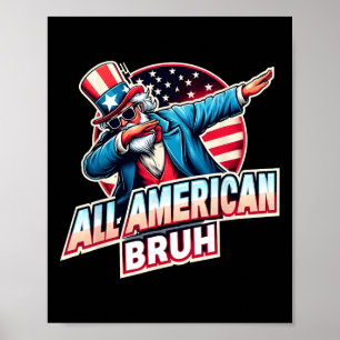 All American Bruh American Usa Flag Funny 4th Of J Poster