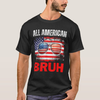 All American Bruh Fourth of July Boys funny Americ T-Shirt